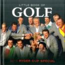 Image for Little Book Of Golf : 2010 Ryder Cup Special