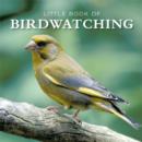 Image for Little Book of Bird Watching