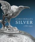 Image for Cincinnati silver  : 1788-1940