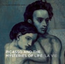 Image for Picasso and the Mysteries of Life: La Vie