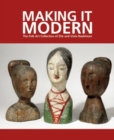 Image for Making it Modern: The Folk Art Collection of Elie and Viola Nadelman