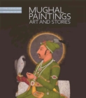 Image for Mughal paintings  : art and stories