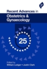 Image for Recent Advances in Obstetrics &amp; Gynaecology: 25