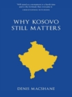 Image for Why Kosovo still matters