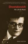 Image for Shostakovich  : his life and music