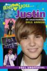 Image for Justin Bieber: We Love You... Justin : An Unauthorised 2011 Annual