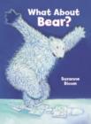 Image for What about Bear?