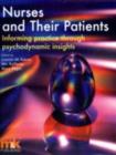 Image for Nurses and Their Patients: Informing Practice Through Psychodynamic Insights