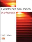 Image for Healthcare simulation in practice