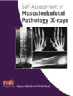 Image for Self assessment in musculoskeletal pathology x-rays