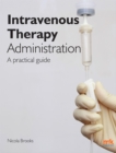 Image for Intravenous Therapy Administration: a practical guide