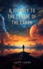 Image for journey to the centre of the Earth