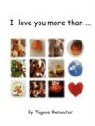 Image for I love you more than ...