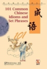 Image for 101 Common Chinese Idioms and Set Phrases