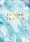 Image for Forward Thinking : A Wellbeing &amp; Happiness Journal