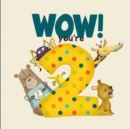 Image for WOW! You&#39;re Two birthday book