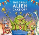 Image for The great alien cake off