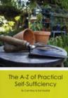 Image for The A-Z of Practical Self Sufficiency
