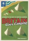Image for Britain goes camping  : camping, cooking and exploring the great outdoors