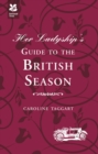 Image for Her Ladyship&#39;s Guide to the British Season