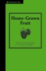 Image for Home-grown fruit: inspiration and practical advice for would-be smallholders