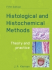 Image for Histological and histochemical methods  : theory and practice