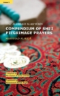 Image for Compendium of Shi&#39;i Pilgrimage Prayers : Volume 5: Mashhad Al-ida