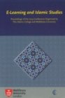 Image for E-Learning and Islamic Studies : Proceedings of the 2014 Conference Organised by The Islamic College and Middlesex University