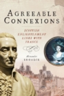 Image for Agreeable connexions: Scottish Enlightenment links with France