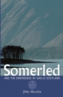 Image for Somerled and the emergence of Gaelic Scotland