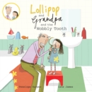 Image for Lollipop and Grandpa and the wobbly tooth