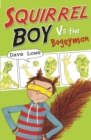 Image for Squirrel Boy vs the Bogeyman: Squirrel Boy Bk 1