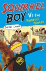 Image for Squirrel Boy vs the Squirrel Hunter: Squirrel Boy Bk 2