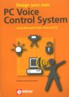 Image for Design Your Own PC Voice Control System : Using Microsoft SAPI, Perl &amp; VB