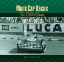 Image for Manx Car Races : The Golden Years 1904-1953 -- Volume 1