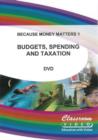 Image for Because Money Matters: Part One - Budgets, Spending and Taxation