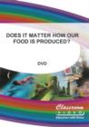 Image for Because Food Matters: Does It Matter How Our Food Is Produced?