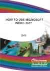 Image for How to Use Microsoft Word 2007