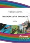 Image for The Body in Motion: Influences On Movement