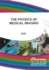 Image for The Physics of Medical Imaging