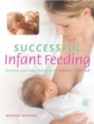 Image for Successful infant feeding  : ensuring your baby survives on the breast or bottle