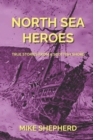 Image for North Sea Heroes : True Stories from a Scottish Shore