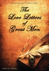 Image for The Love Letters of Great Men - the Most Comprehensive Collection Available