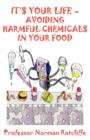 Image for It&#39;s Your Life  -  Avoiding Harmful Chemicals in Your Food