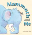 Image for Mammoth and Me