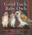Image for Good luck, baby owls