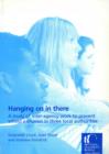Image for Hanging On in There: A study of inter-agency work to prevent school exclusion in three local authorities