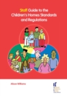 Image for Staff Guide to the Children&#39;s Homes Standards and Regulations
