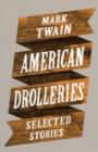 Image for American drolleries  : selected stories