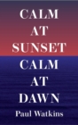 Image for Calm at sunset, calm at dawn